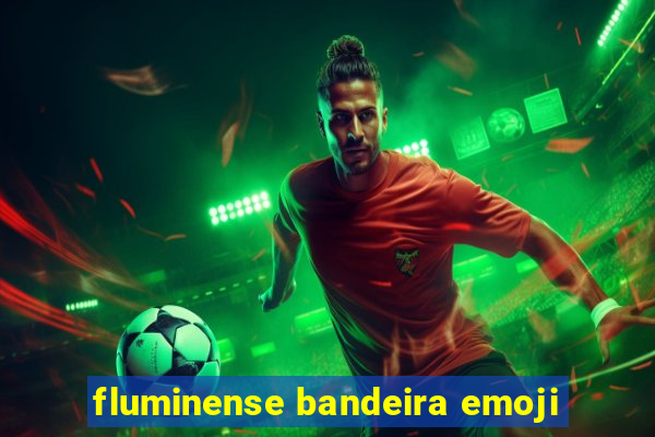 fluminense bandeira emoji